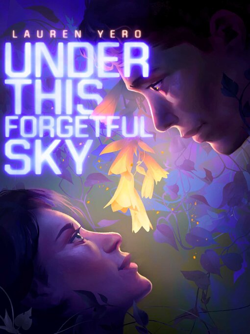 Title details for Under This Forgetful Sky by Lauren Yero - Available